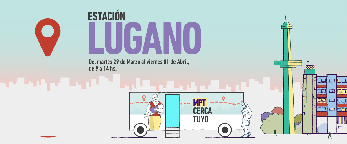 Estación Lugano del martes 29 de Marzo al viernes 01 de abirl de 9 a 14 hs.