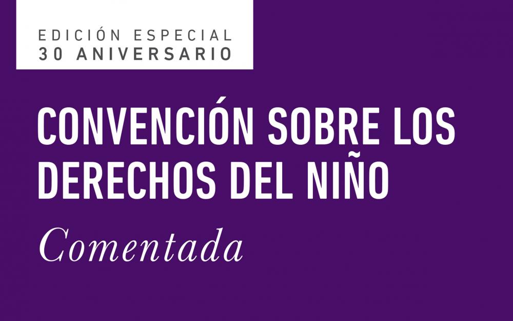Convención sobre los Derechos del Niño - Comentada